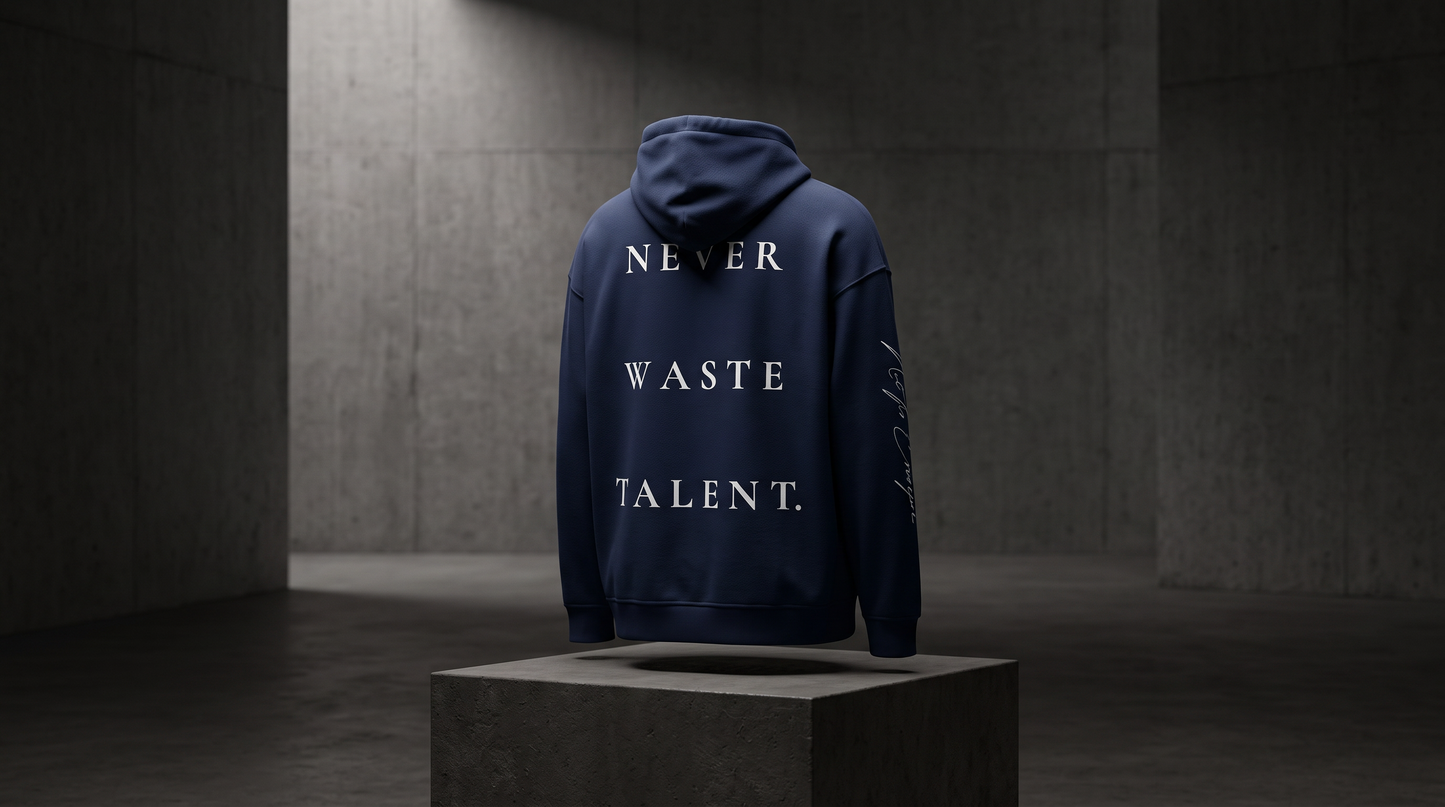 MAYXZ — NEVER WASTE TALENT Hoodie